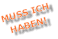 MUSS ICH HABEN!